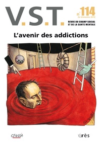 François Chobeaux - VST N° 114, 2e trimestre : L'avenir des addictions.