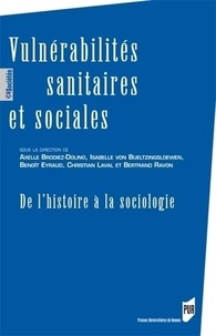 Axelle Brodiez-Dolino et Isabelle von Bueltzingsloewen - Vulnérabilités sanitaires et sociales - De l'histoire à la sociologie.
