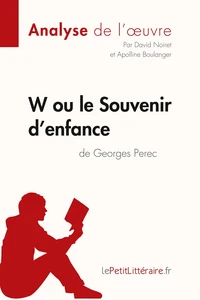 W ou le Souvenir d'enfance de Georges Perec