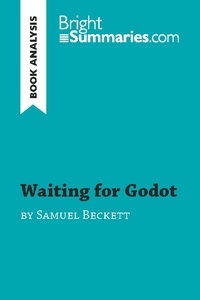 Summaries Bright - BrightSummaries.com  : Waiting for Godot by Samuel Beckett (Book Analysis) - Detailed Summary, Analysis and Reading Guide.