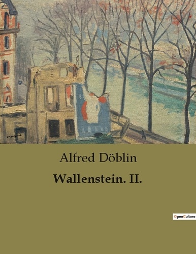 Alfred Döblin - Wallenstein. II..