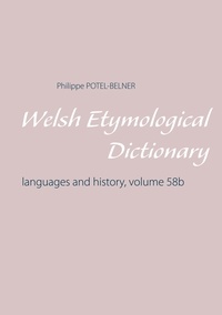 Philippe Potel-Belner - Welsh Etymological Dictionary.