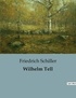 Friedrich Schiller - Wilhelm Tell.