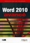 Word 2010 avancé. Guide de formation avec cas pratiques