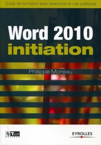 Philippe Moreau - Word 2010 initiation.