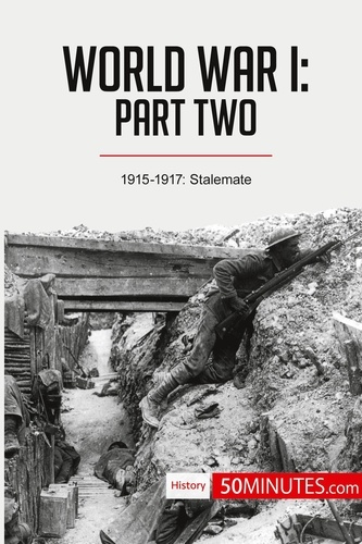 History  World War I: Part Two. 1915-1917: Stalemate