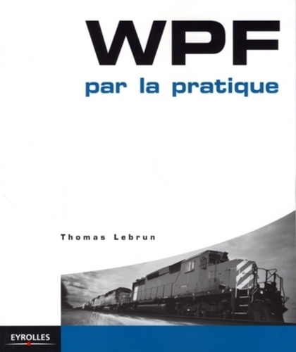 Thomas Lebrun - WPF par la pratique.