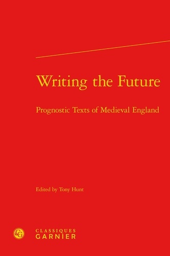 Writing the Future. Prognostic Texts of medieval England
