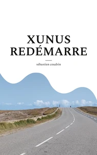 Xunus redémarre