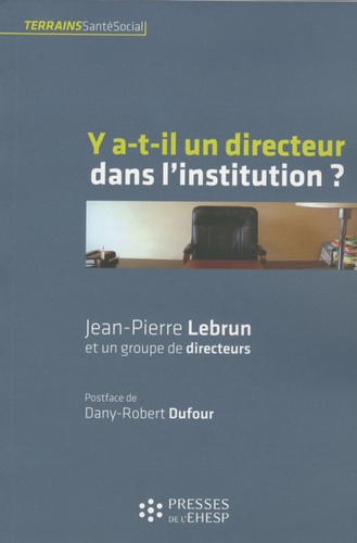 Y a-t-il un directeur dans l'institution ? - Jean-Pierre Lebrun - Livres -  Furet du Nord