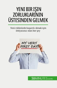Yeni bir işin zorluklarının üstesinden gelmek