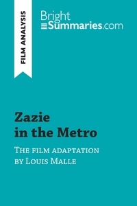 Summaries Bright - BrightSummaries.com  : Zazie in the Metro by Louis Malle (Film Analysis) - Detailed Summary, Analysis and Reading Guide.