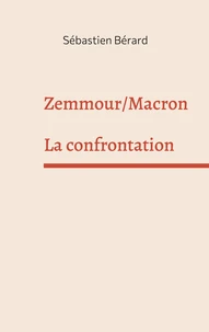 Zemmour /Macron : La confrontation