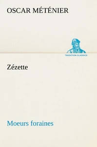 Zézette : moeurs foraines