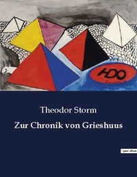 Theodor Storm - Zur chronik von grieshuus.
