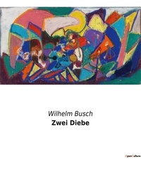 Wilhelm Busch - Zwei Diebe.