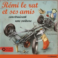 Rémi le rat et ses amis construisent une voiture