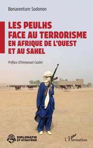 Les Peulhs face au terrorisme en Afrique de l’Ouest et au Sahel