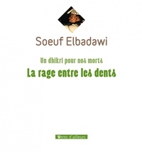 Soeuf Elbadawi - Un dhikri pour nos morts - La rage entre les dents.