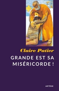 Soeur Claire Patier - Grande est sa miséricorde !.