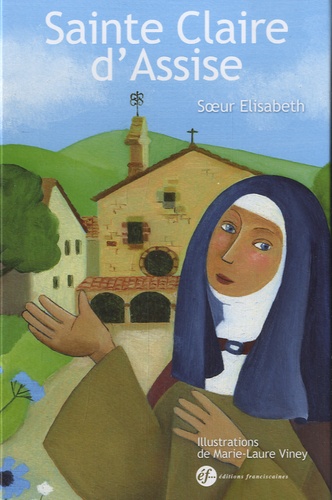  Soeur Elisabeth et Marie-Laure Viney - Sainte Claire d'Assise.