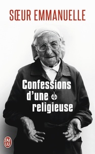  Soeur Emmanuelle - Confessions d'une religieuse.