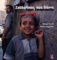  Soeur Emmanuelle et Philippe Dureuil - Zabbalines, nos frères. 1 DVD
