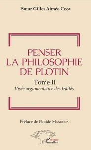 Penser la philosophie de Plotin Tome II