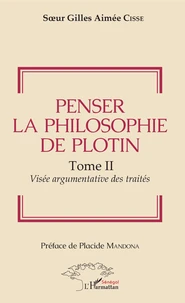 Penser la philosophie de Plotin Tome II