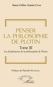 Penser la philosophie de Plotin Tome III