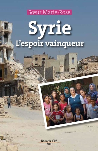 Syrie, l'espoir vainqueur