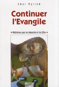 Continuer l'Evangile