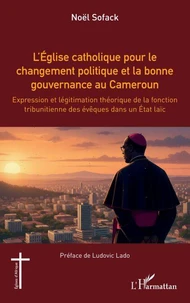 L’Eglise catholique pour le changement politique et la bonne gouvernance au Cameroun