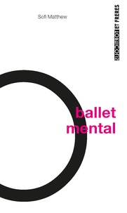 Sofi Matthew - Ballet mental.