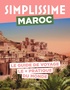 Sofia Amor et Emmanuelle Souty - Simplissime Maroc - Le guide de voyage le + pratique du monde.
