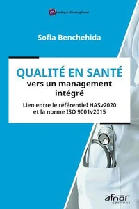 Qualité en santé, vers un management intégré