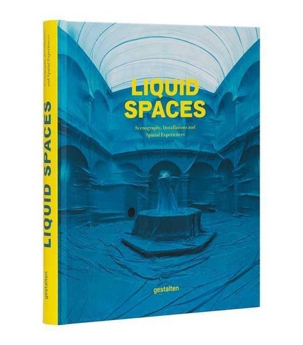 Sofia Borges et Sven Ehmann - Liquid Spaces : Scenography, Installations and Spatial Experiences.