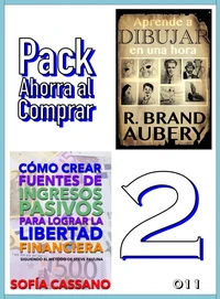 Pack Ahorra al Comprar 2 - 011: Cómo crear fuentes de ingresos pasivos para lograr la libertad financiera & Aprende a dibujar en una hora