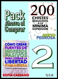 Pack Ahorra al Comprar 2 - nº 014: Cómo crear fuentes de ingresos pasivos para lograr la libertad financiera &amp; 200 Chistes reducidos a la mínima expresión