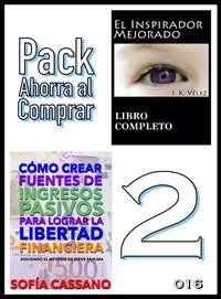 Pack Ahorra al Comprar 2 - nº 016: Cómo crear fuentes de ingresos pasivos para lograr la libertad financiera & El Inspirador Mejorado
