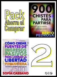 Pack Ahorra al Comprar 2 - nº 019: Cómo crear fuentes de ingresos pasivos para lograr la libertad financiera & 900 Chistes para partirse