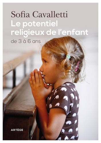Le potentiel religieux de l'enfant. De 3 à 6 ans