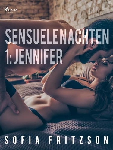 Sofia Fritzson et Edith Den Boer - Sensuele nachten 1: Jennifer.