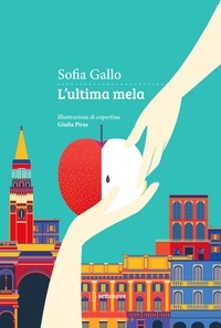 Sofia Gallo et Giulia Piras - L'ultima mela.