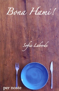 Sofia Laborde - Bona Hami ! - Edition en occitan.