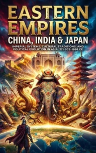 Eastern Empires: China, India &amp; Japan