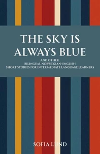 The Sky Is Always Blue