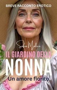 Il Giardino Della Nonna - Un Amore Fiorito