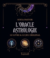 Sofia Pastor - L'oracle Astrologik - Le livre & le jeu original.