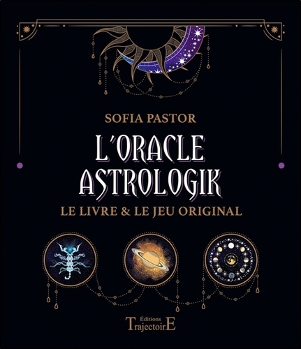 L'oracle Astrologik. Le livre & le jeu original